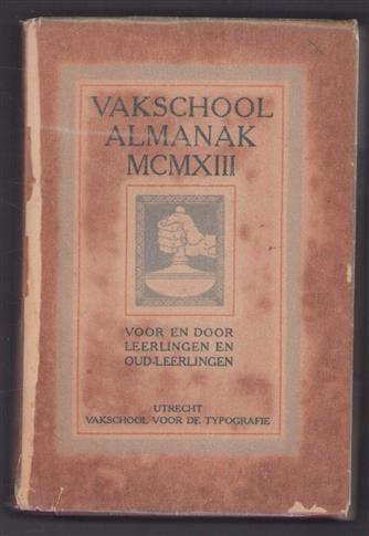 Vakschool-almanak voor en door leerlingen en oud leerlingen 1913 (MCMXIII)