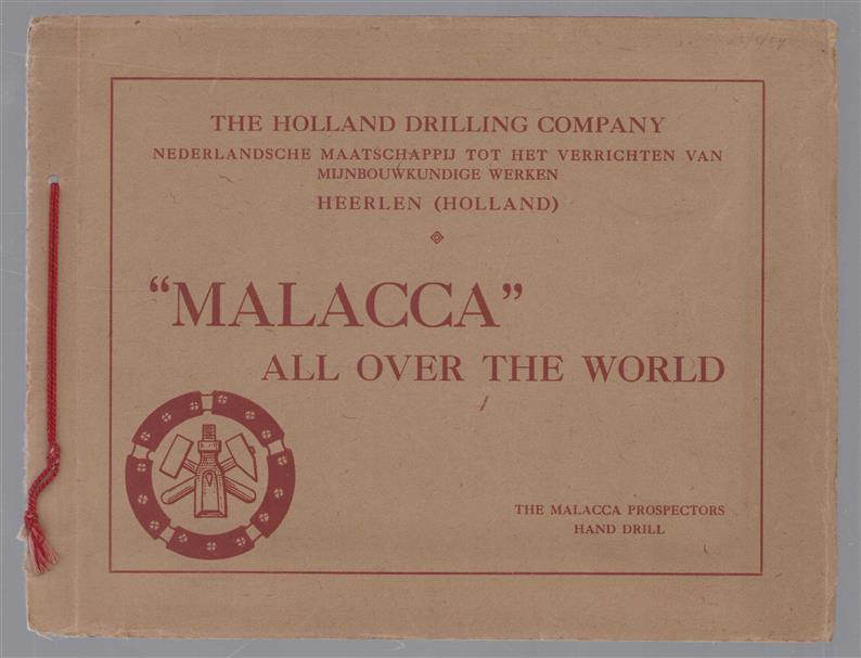 (BEDRIJF CATALOGUS - TRADE CATALOGUE) Malacca all over the world (The mallacca Prospectors Hand Drill)