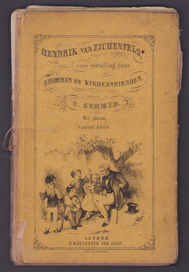 Hendrik van Eichenfels, eene vertelling voor kinderen en kindervrienden (4e druk)