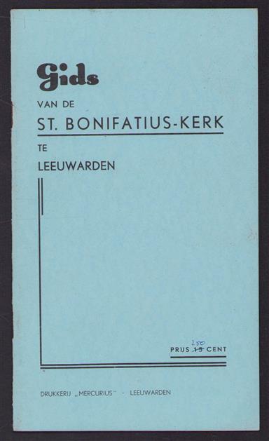 Gids van de St. Bonifatius-kerk te Leeuwarden