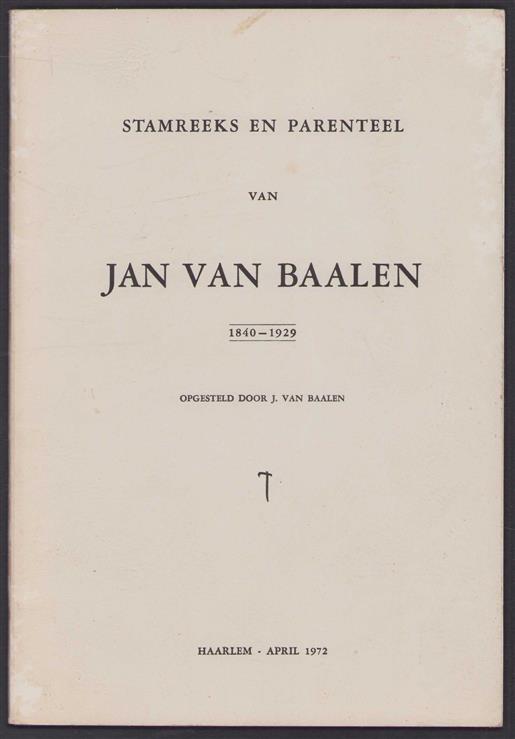 Stamreeks en parenteel van Jan van Baalen, 1840-1929