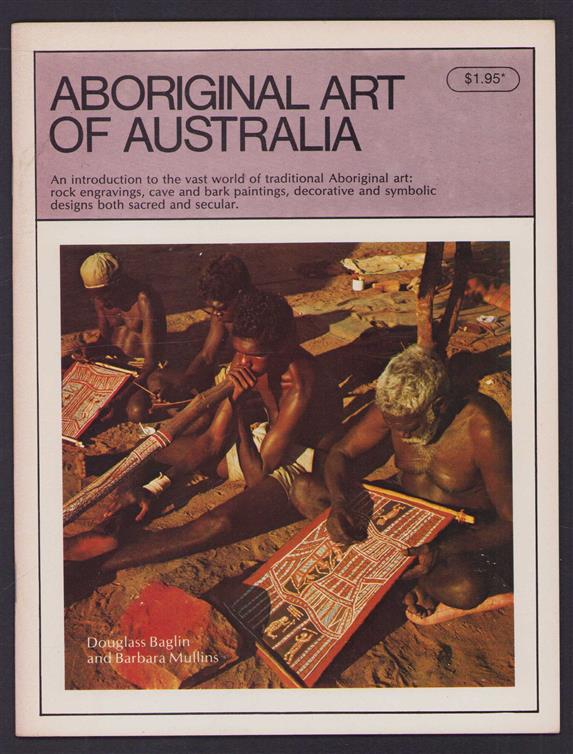 Aboriginal art of Australia : an introduction to the vast world of traditional Aboriginal art