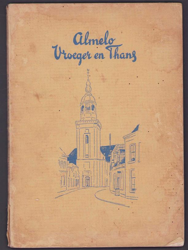 Almelo vroeger en thans (originele uitgave 1936)