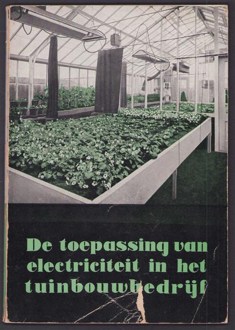De toepassing van electriciteit in het tuinbouwbedrijf