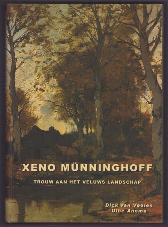 Xeno Munninghoff (1873-1944) : trouw aan het Veluws landschap
