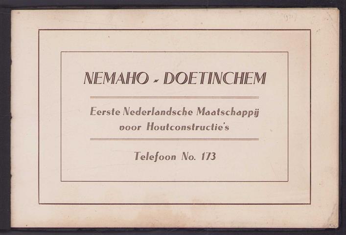 Nemaho Doetinchem eerste Nederlandsche Maatschappij voor houtconstructies.