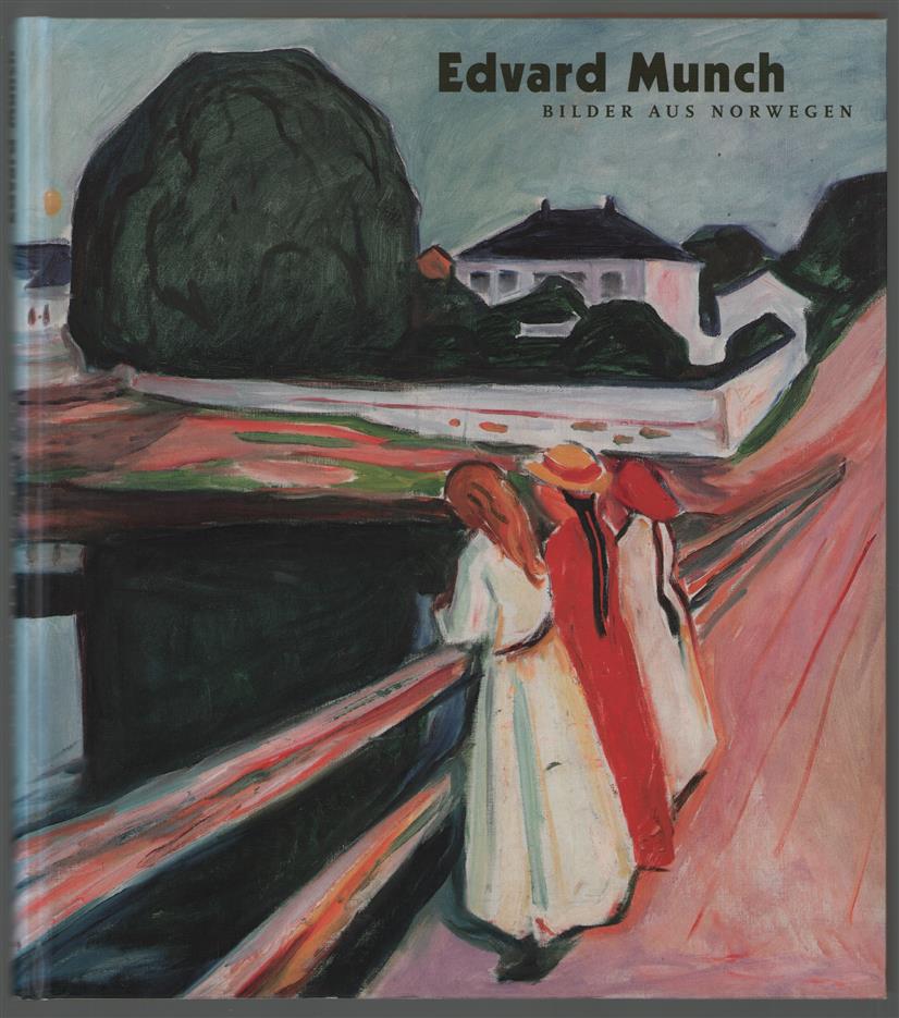 Edvard Munch Bilder aus Norwegen : [2.10.2004-16.01.2005] : Kunsthalle in Emden