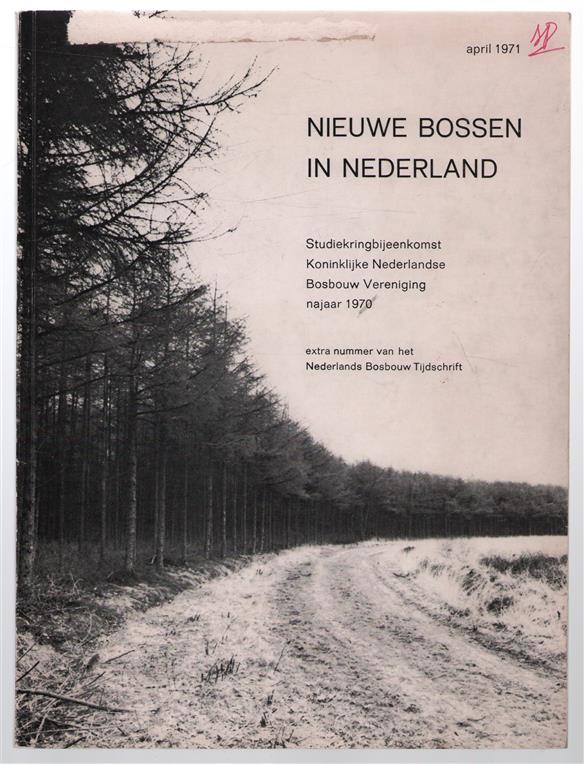 Nieuwe bossen in Nederland : studiekringbijeenkomst, Bunnik, nov. 1970, voordrachten.