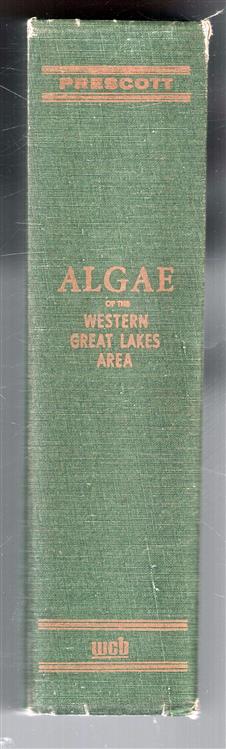 Algae of the western Great Lakes area : with an illustrated key to the genera of desmids and freshwater diatoms
