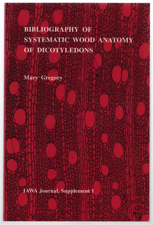 Bibliography of systematic wood anatomy of Dicotyledons