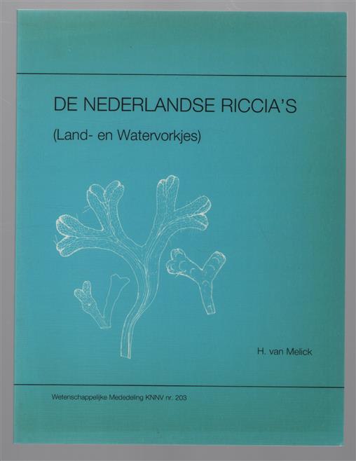 De Nederlandse Riccia's : (Land- en watervorkjes) ( The Dutch Riccia's )