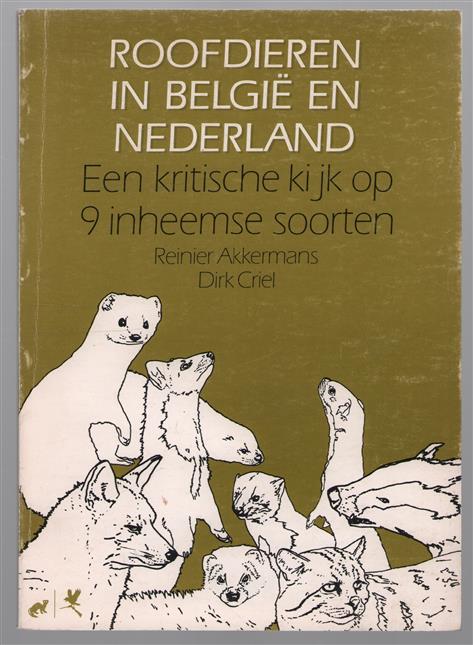 Roofdieren in Belgie en Nederland : een kritische kijk op 9 inheemse soorten