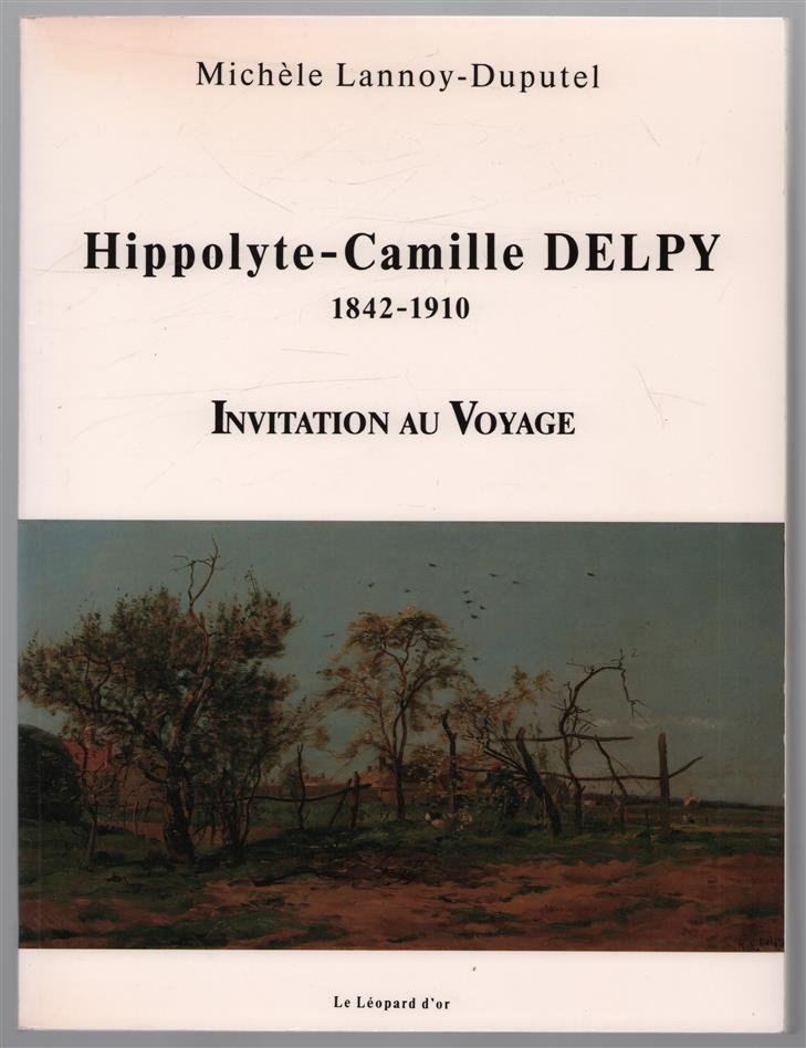 Hippolyte-Camille Delpy, 1842-1910 : invitation au voyage