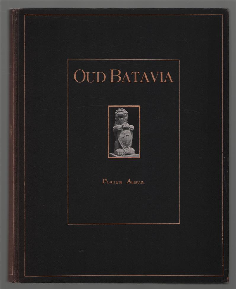 Oud Batavia : gedenkboek. Platen album.