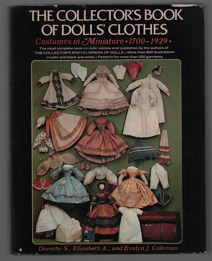 collector's book of dolls' clothes costumes in miniature: 1700-1929.