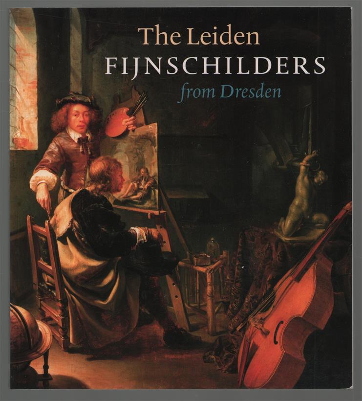 The Leiden fijnschilders from Dresden