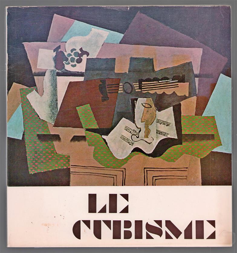 Le Cubisme : Braque, Gris, Léger, Picasso.