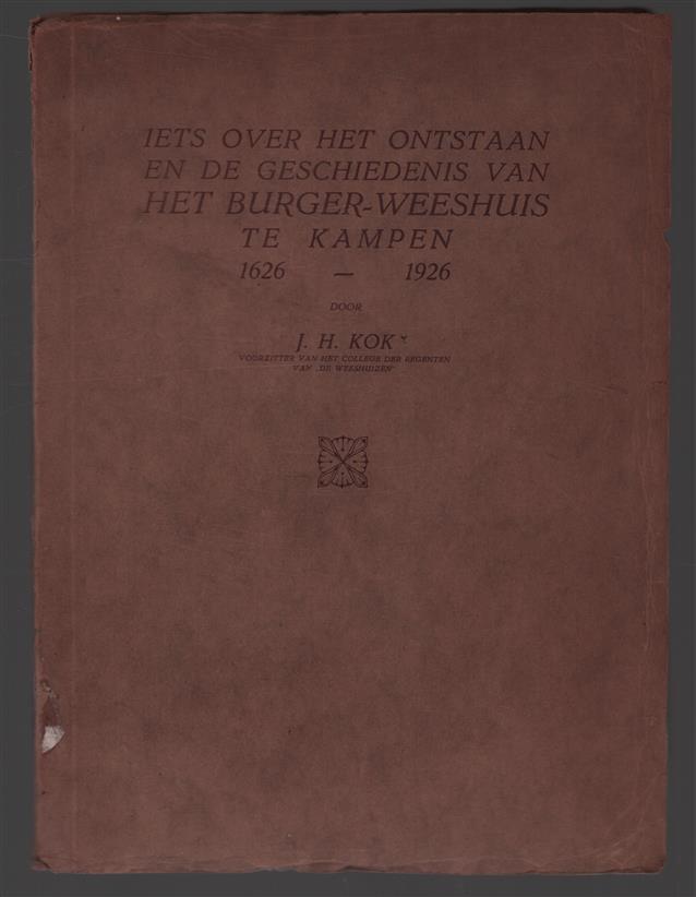Iets over het ontstaan en de geschiedenis van het burger-weeshuis te Kampen, 1626-1926