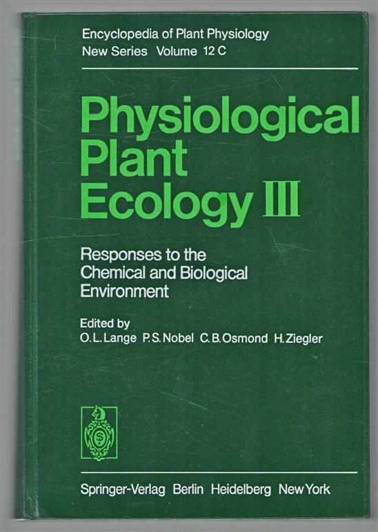 Physiological plant ecology. 3. Responses to the chemical and biological environment - Encyclopedia of plant physiology. New series. 12.C,