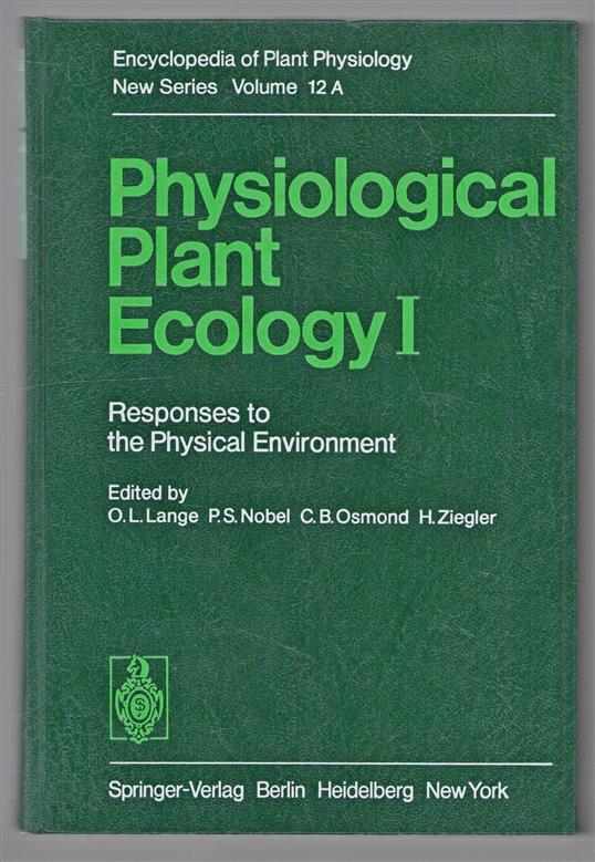 Physiological plant ecology / 1 Responses to the physical environment.
