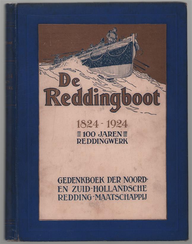 Gedenkboek der Noord-en Zuid Hollandsche Redding-Maatschappij over 100 jaren reddingwerk