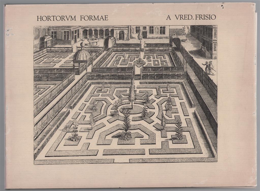 Hortorum viridariorumque elegantes & multiplices formae ad architectonicae artis normam affabre delineatae