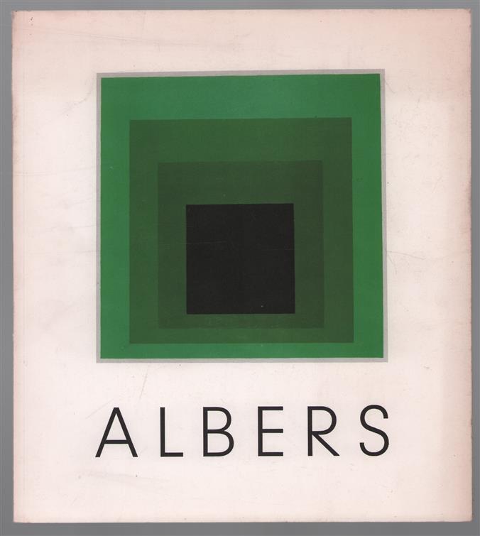 Josef Albers : Ausstellung vom 12. September-25. Oktober 1973, Galerie Gmurzynska, Köln.