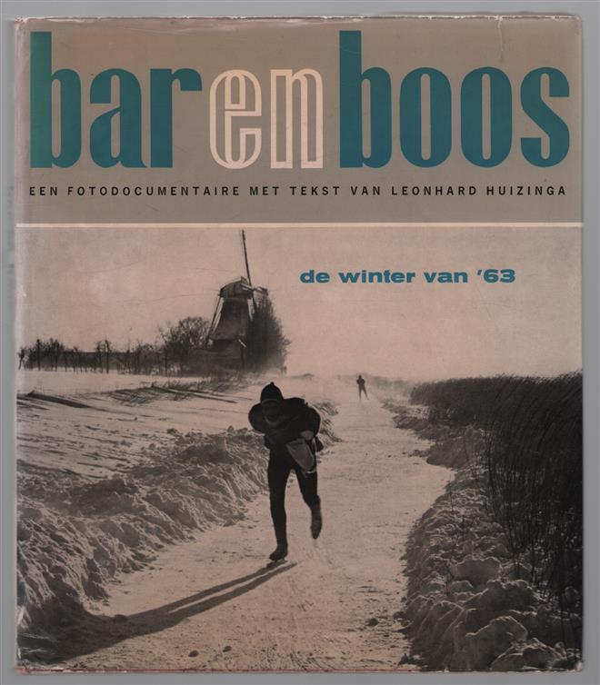Bar en boos, de winter van '63, een fotoreportage