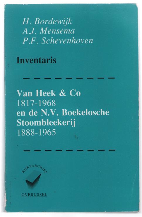 Inventaris van de archieven van Van Heek & Co 1817-1968 (1979) en de N.V. Boekelosche Stoombleekerij 1888-1965