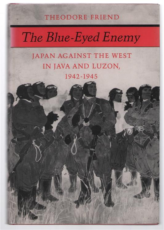 The blue-eyed enemy, Japan against the West in Java and Luzon, 1942-1945