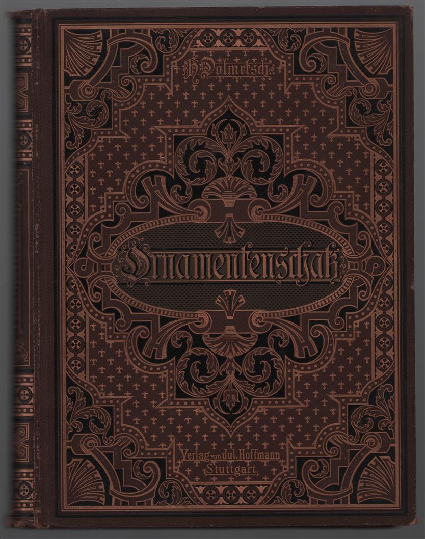 Der Ornamentenschatz : ein Musterbuch stilvoller Ornamente aus allen Kunstepochen : 100 Tafeln mit über 1500 meist farbigen Abbildungen und erläuterndem Text