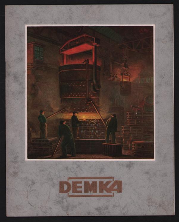 Demka. [40 jaar staal 1902 - 1942].