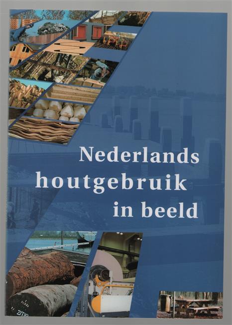 Nederlands houtgebruik in beeld