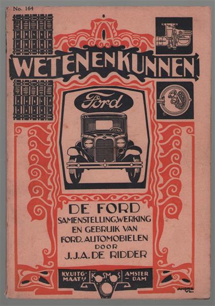 De Ford : samenstelling, werking en gebruik van Ford-automobielen