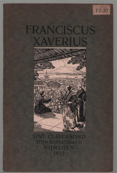 Geillustreerde levensschets van den heiligen Franciscus Xaverius