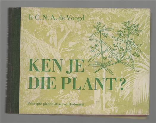 Ken je die plant?, beknopte plantenatlas voor Indonesie