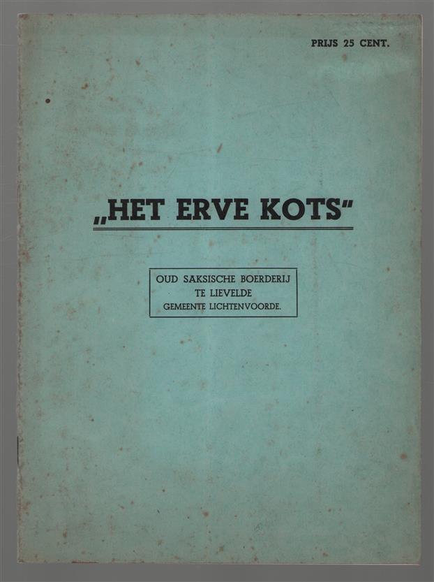 "Het Erve Kots": oud saksische boerderij te Lievelde gemeente Lichtenvoorde.