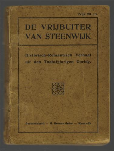 De vrijbuiter van Steenwijk : historisch-romantisch verhaal uit den Tachtigjarigen Oorlog.