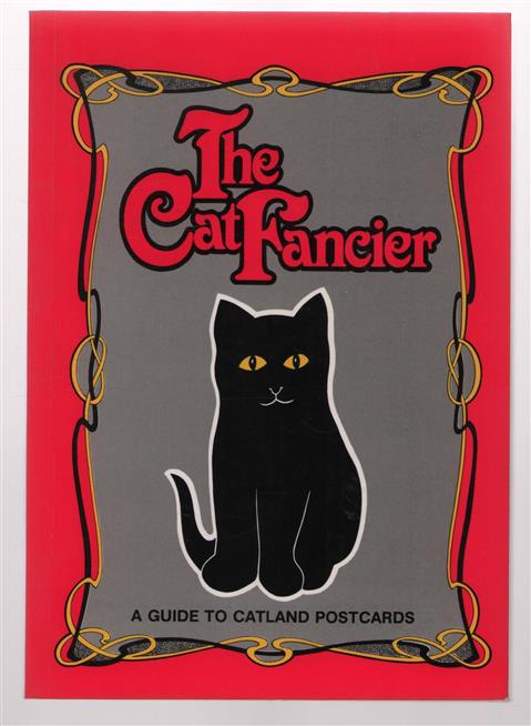 The cat fancier : a guide to catland postcards