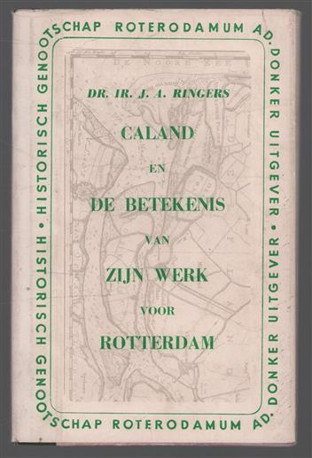 Caland en de betekenis van zijn werk voor Rotterdam
