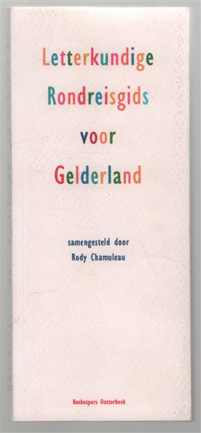 Letterkundige rondreisgids voor Gelderland : van Arnhem tot Zaltbommel