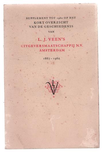 Supplement tot 1962 op het Kort overzicht van de geschiedenis van L. J. Veen's uitgeversmaatschappij N.V. Amsterdam, 1887 1 maart 1947 : met fondscatalogus.