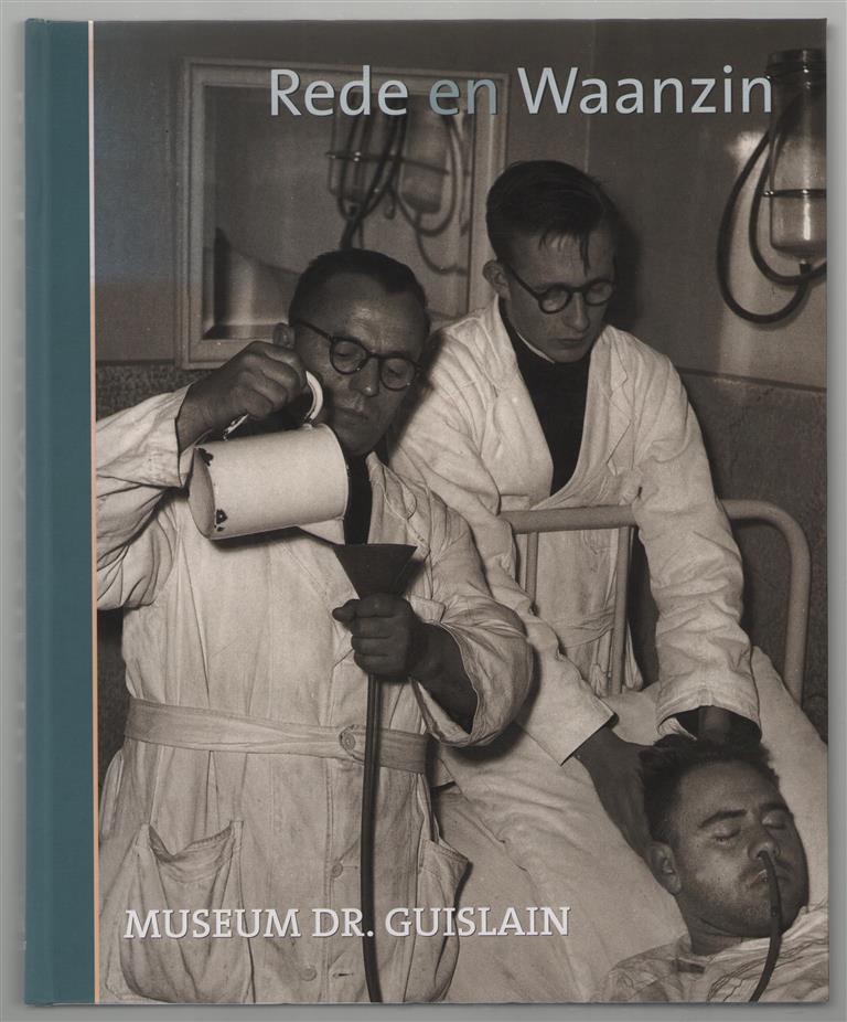 Rede en waanzin: het Museum Dr. Guislain in beeld en tekst