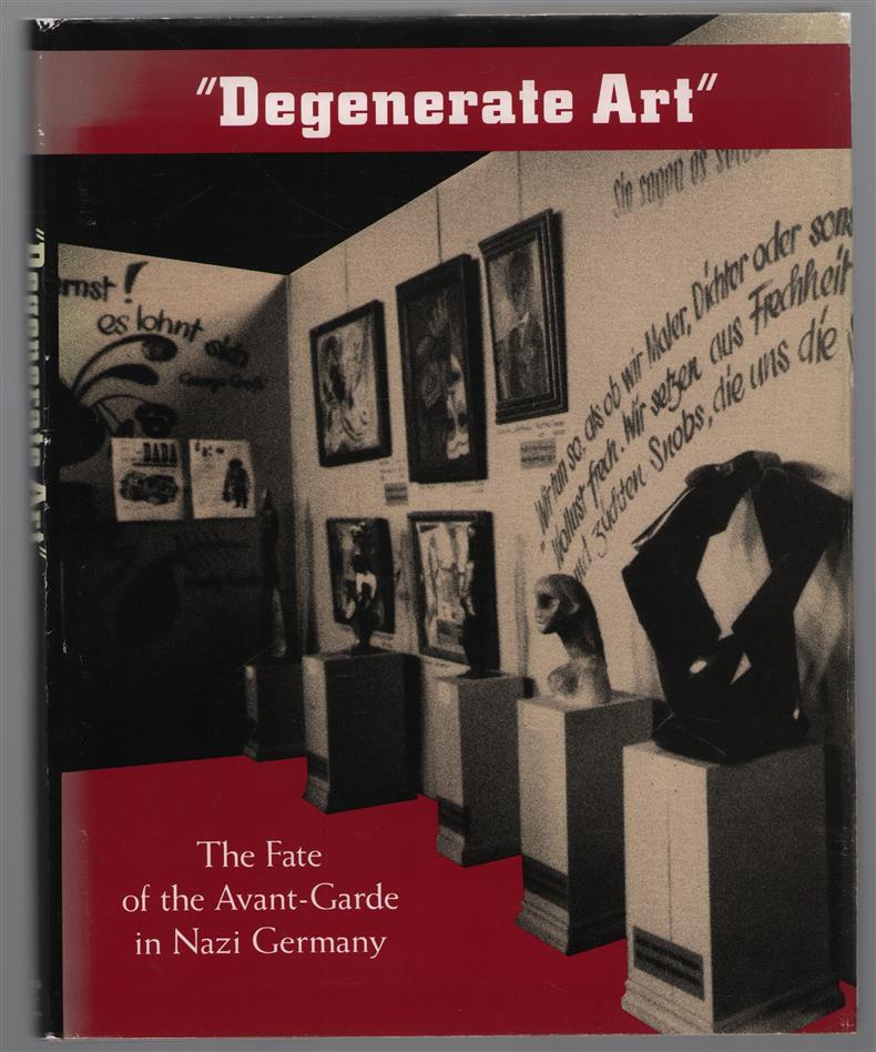 "Degenerate art" : the fate of the avant-garde in Nazi Germany