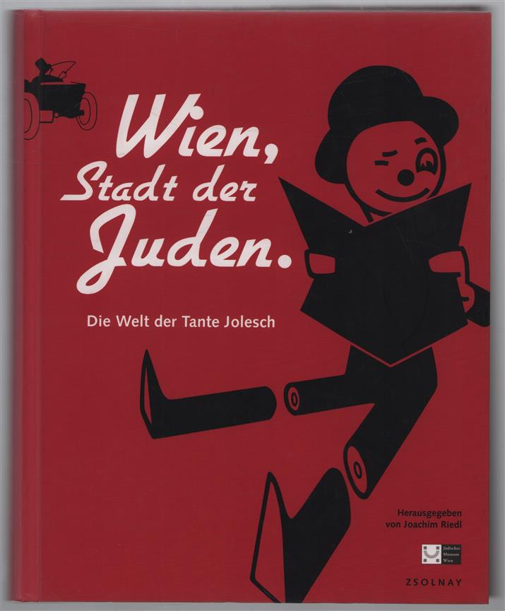 Wien, Stadt der Juden : die Welt der Tante Jolesch
