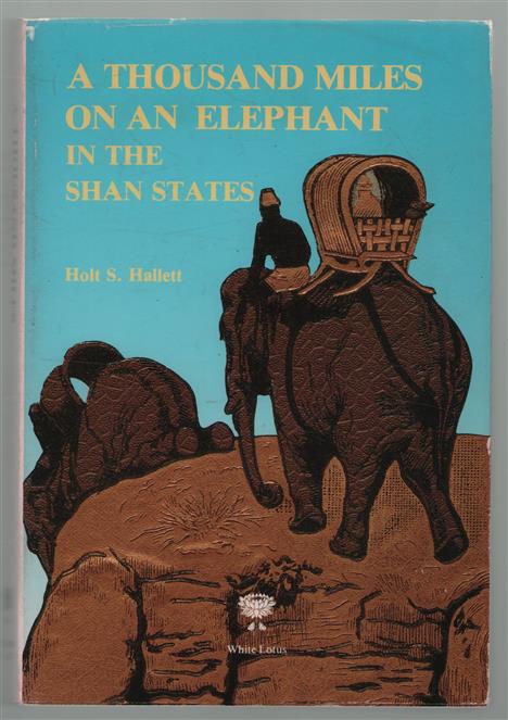 A thousand miles on an elephant in the Shan states