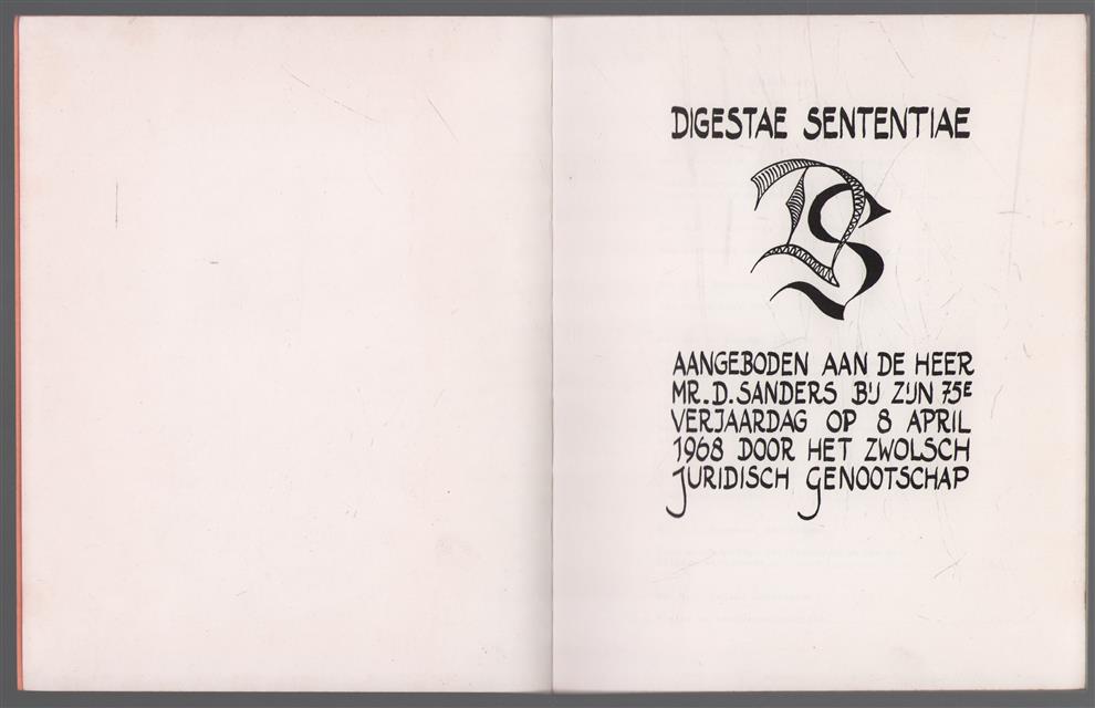 Digestae sententiae. Aangeboden aan de Heer Mr. D. Sanders bij zijn 75. verjaardag op 8 april 1968