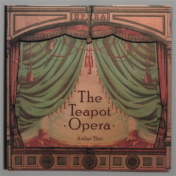 The teapot opera : in three acts