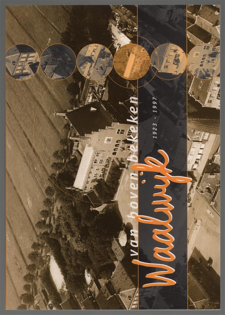 Waalwijk van boven bekeken, 1923-1997