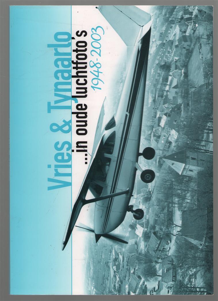 Vries & Tynaarlo ...in oude luchtfoto's 1948-2003